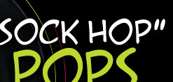 Sock Hop Pops Concert